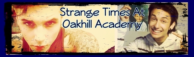 Strange Times At Oakhill Academy
